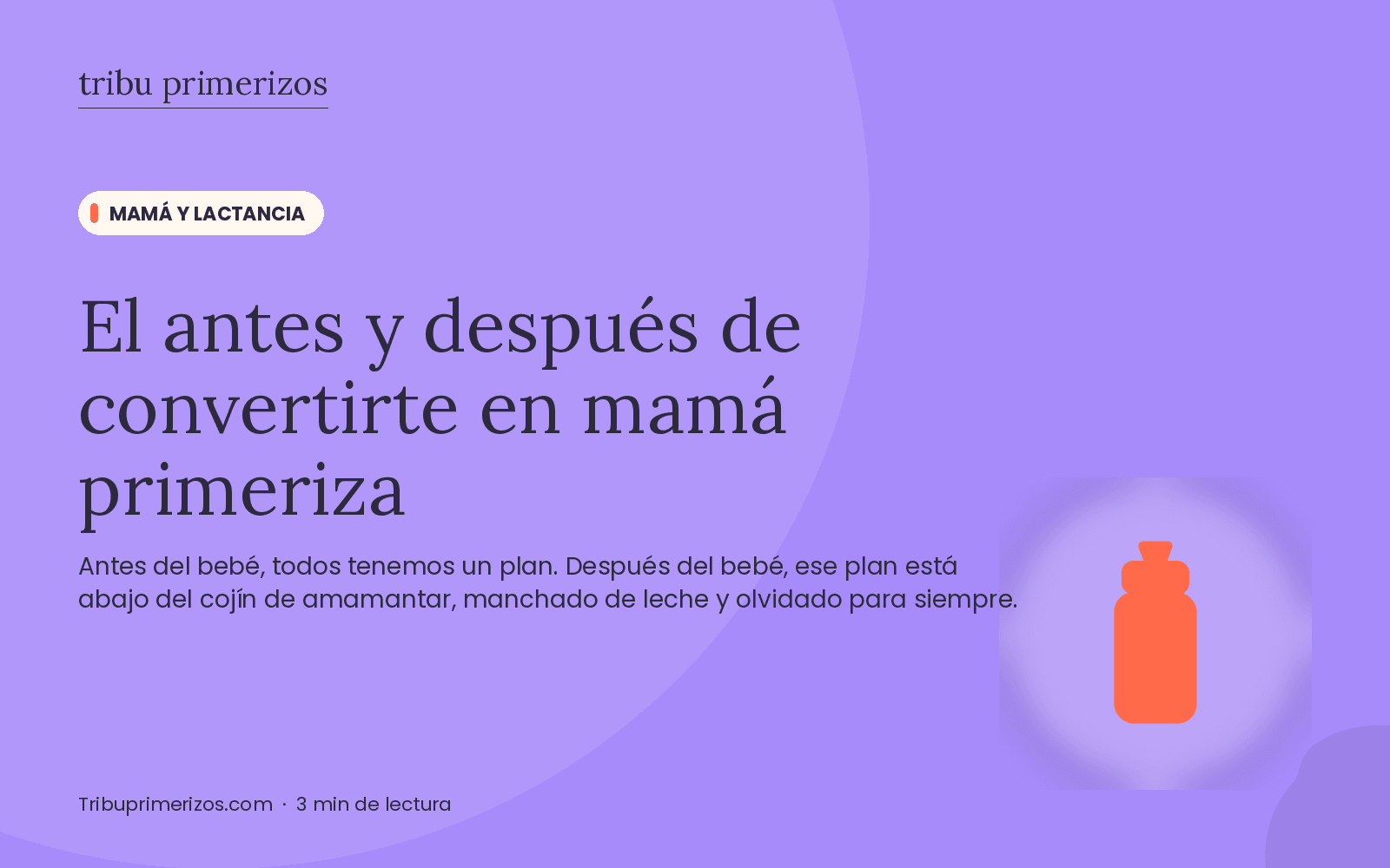 El antes y después de convertirte en mamá primeriza