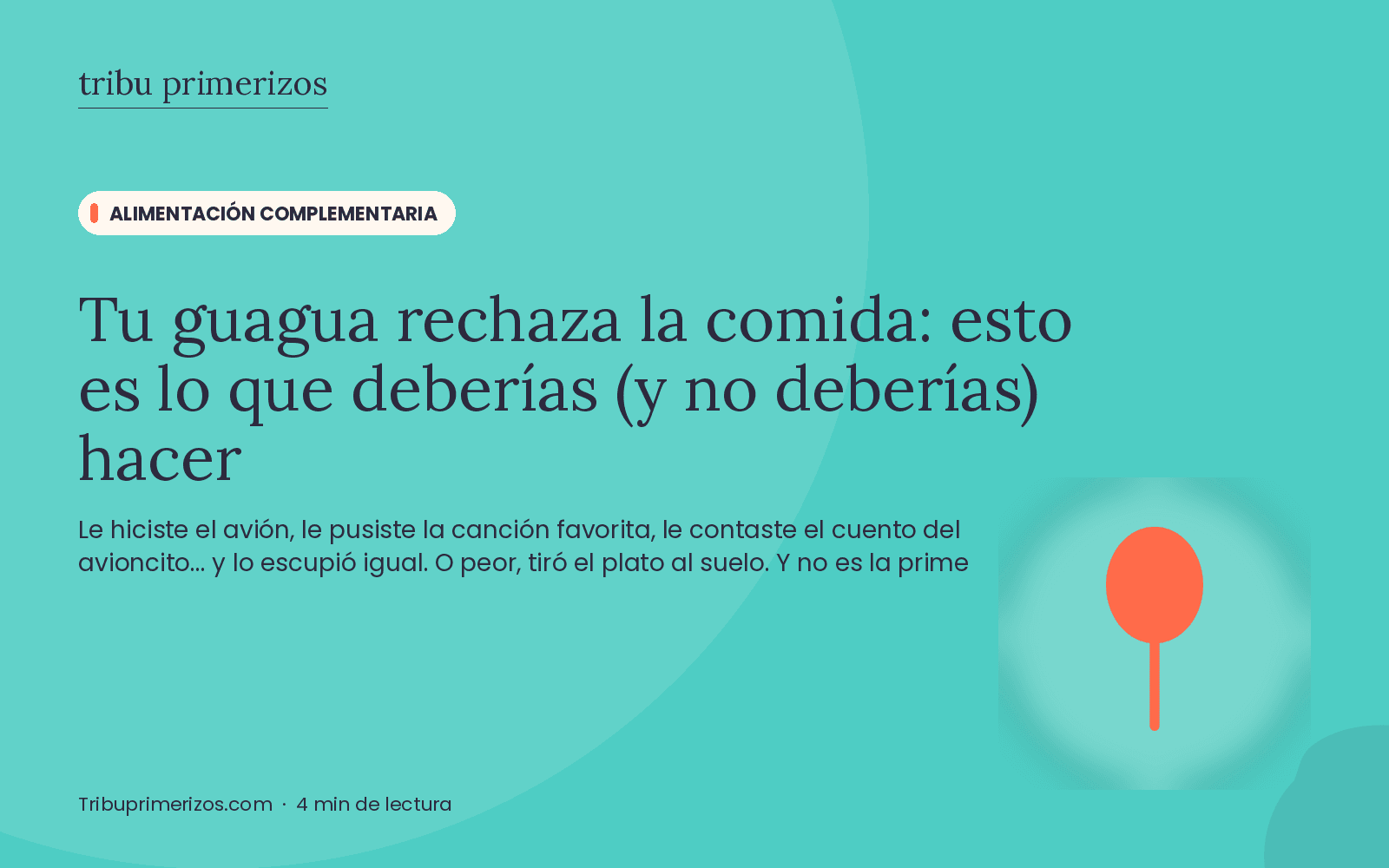 Tu guagua rechaza la comida: esto es lo que deberías (y no deberías) hacer